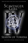 Scavenger Girl: Season of Toridia By Jennifer Arntson Cover Image