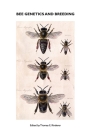 Bee Genetics and Breeding By T. E. Rinderer Cover Image