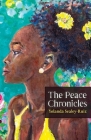 The Peace Chronicles By Yolanda Sealey-Ruiz, Christine Ramkarran (Editor), 19 (Illustrator) Cover Image