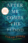 After Me Comes the Flood: A Novel Cover Image