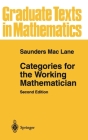 Categories for the Working Mathematician (Graduate Texts in Mathematics #5) By Saunders Mac Lane Cover Image