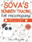 Sova's Number Tracing For Preschoolers: Numbers 0 to 9 tracing with forest animals By The Little Owl Cover Image