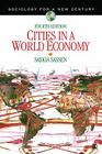 Cities in a World Economy (Sociology for a New Century) By Saskia Sassen Cover Image