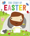 The Story of Easter By Make Believe Ideas, Make Believe Ideas (Illustrator) Cover Image