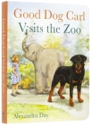 Good Dog Carl Visits the Zoo Board Book By Alexandra Day Cover Image