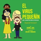 The Teensy Weensy Virus: Book and Song for Preschoolers (Spanish) By Sherri L. Rose, Megan E. Brawand (Illustrator), Evan D. Gregory (Arranged by) Cover Image