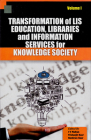 Transformation of LIS Education, Libraries and Information Services for Knowledge Society: Essays in Honour of Prof. Jagtar Singh (Set of Two Volumes) By Inder Vir Malhan (Editor), Trishanjit Kaur (Editor), Navkiran Kaur (Editor) Cover Image