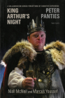 King Arthur's Night and Peter Panties By Marcus Youssef, Niall McNeil Cover Image