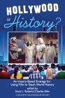 Hollywood or History?: An Inquiry-Based Strategy for Using Film to Teach World History Cover Image