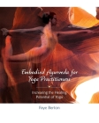 Embodied Ayurveda for Yoga Practitioners: Increasing the Healing Potential of Yoga By Faye Berton Cover Image