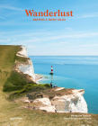 Wanderlust British & Irish Isles: Hiking the Trails of the Great Britain and Ireland By Gestalten (Editor), Alex Roddie (Editor) Cover Image