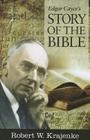 Edgar Cayce's Story of the Bible By Robert W. Krajenke Cover Image