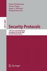 Security Protocols: 14th International Workshop, Cambridge, Uk, March 27-29, 2006, Revised Selected Papers Cover Image