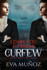 I Dare You to Break Curfew (The Inshari Chronicles #1) By Eva Muñoz Cover Image