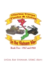 Marine Corps Tanks and Ontos in Vietnam: Book Two - 1967 and 1968 Cover Image