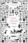 Love, Lies and Spies By Cindy Anstey Cover Image