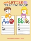 Letter Treching Book for Kindergarten and Pre School Kids: Alphabet Handwriting Practice Workbook Easy Way To Tracing 26 Alphabetical Order Uppercase By Ilima Pre School Publication Cover Image