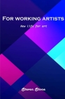 For working artists: New life for art By Steven Stone Cover Image