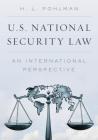 U.S. National Security Law: An International Perspective By H. L. Pohlman Cover Image