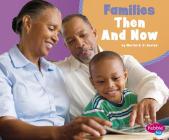 Families Then and Now Cover Image