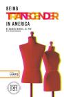 Being Transgender in America By Duchess Harris, Kristin Marciniak Cover Image
