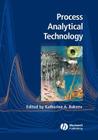 Process Analytical Technology: Spectroscopic Tools and Implementation Strategies for the Chemical and Pharmaceutical Industries Cover Image