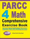 PARCC 4 Math Comprehensive Exercise Book: Abundant Math Skill Building Exercises By Michael Smith, Reza Nazari Cover Image