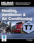 ASE Test Preparation - T7 Heating, Ventilation, and Air Conditioning (ASE Test Prep for Medium/Heavy Duty Truck: Heating Vent Air Test T7) By Delmar Publishers Cover Image