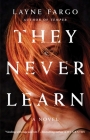 They Never Learn By Layne Fargo Cover Image