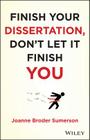 Finish Your Dissertation, Don't Let It Finish You! Cover Image