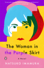 The Woman in the Purple Skirt: A Novel Cover Image