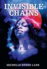 Invisible Chains By Michelle Renee Lane, Errick Nunnally (Artist) Cover Image