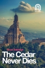 The Cedar Never Dies By Omar Sabbagh Cover Image