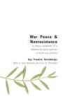 War, Peace, and Nonresistance: A Classic Statement of a Mennonite Peace Position in Faith and Practice By Guy Franklin Hershberger Cover Image