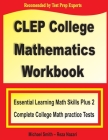 CLEP College Mathematics Workbook: Essential Learning Math Skills Plus Two College Math Practice Tests By Michael Smith, Reza Nazari Cover Image