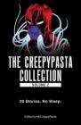 The Creepypasta Collection, Volume 2: 20 Stories. No Sleep. Cover Image