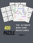 400 Puzzles The Ultimate Mind Game Brain Games: Hard to Extreme Sudoku and Word Search 400 Puzzles Games Large Print Numbers Brain Games for Every Day By Kandi Anstett Cover Image