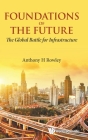 Foundations of the Future: The Global Battle for Infrastructure Cover Image