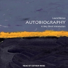 Autobiography: A Very Short Introduction By Esther Wane (Read by), Laura Marcus Cover Image