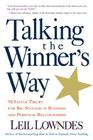 Talking the Winner's Way: 92 Little Tricks for Big Success in Business and Personal Relationships By Leil Lowndes Cover Image