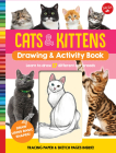 Cats & Kittens Drawing & Activity Book: Learn to Draw 17 Different Cat Breeds - Tracing Paper & Sketch Pages Inside! By Walter Foster Jr. Creative Team Cover Image