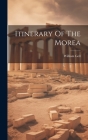 Itinerary Of The Morea By William Gell Cover Image
