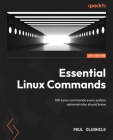Essential Linux Commands: 100 Linux commands every system administrator should know Cover Image