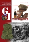 The G.I. Collector's Guide: U.S. Army Service Forces Catalog, European Theater of Operations: Volume 2 By Henri-Paul Enjames Cover Image