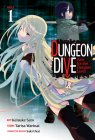 DUNGEON DIVE: Aim for the Deepest Level (Manga) Vol. 1 By Tarisa Warinai, Keisuke Sato (Illustrator), Saki Ukai (Contributions by) Cover Image