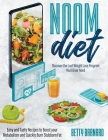 Noom Diet: Discover the Last Weight Loss Program You'll Ever Need - Easy and Tasty Recipes to Boost your Metabolism and Quickly B Cover Image