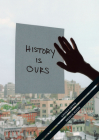 History Is Ours By Andrea Geyer (Artist), Sharon Hayes (Artist), Konrad Bitterli (Editor) Cover Image