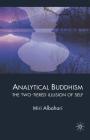 Analytical Buddhism: The Two-Tiered Illusion of Self By M. Albahari Cover Image