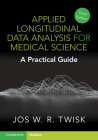 Applied Longitudinal Data Analysis for Medical Science: A Practical Guide By Jos W. R. Twisk Cover Image