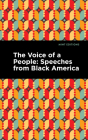 The Voice of a People: Speeches from Black America By Mint Editions (Contribution by) Cover Image